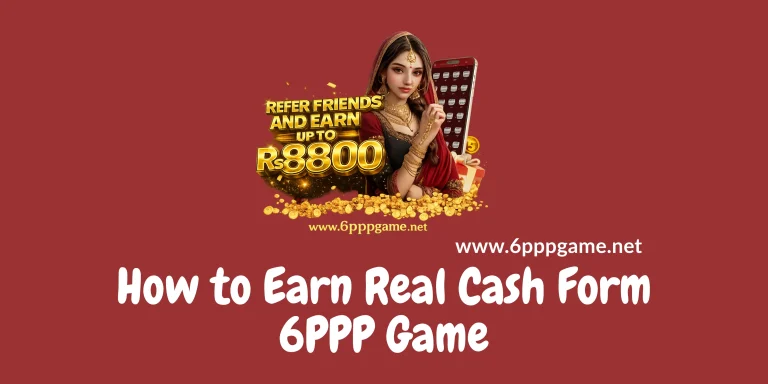 Earn Real Cash from 6PPP Game